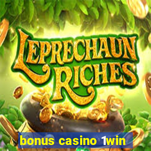 bonus casino 1win